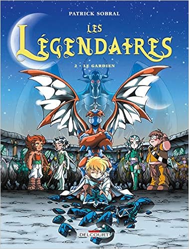 Les Légendaires, Tome 2 Les Légendaires, Tome 2