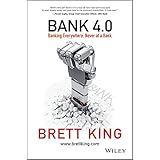 Bank 4.0: Banking Everywhere, Never at a Bank
