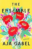 The Ensemble: A Novel