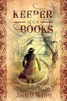 Keeper of the Books (Keeper of the Books, Book 1) by [Morrow, Jason D.]