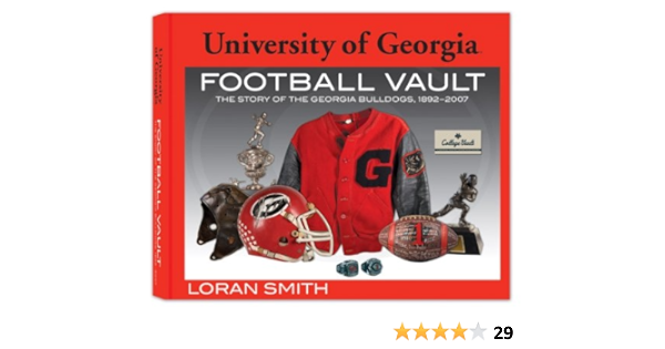The University Of Georgia Football Vault College Vault Loran Smith 9780794822965 Amazon Com Books