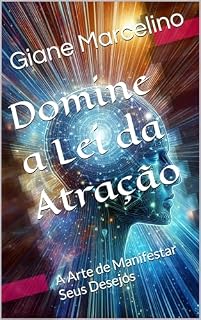 Livro Domine a Lei da Atração: A Arte de Manifestar Seus Desejos