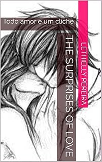 Livro The Surprises of Love: Todo amor é um clichê