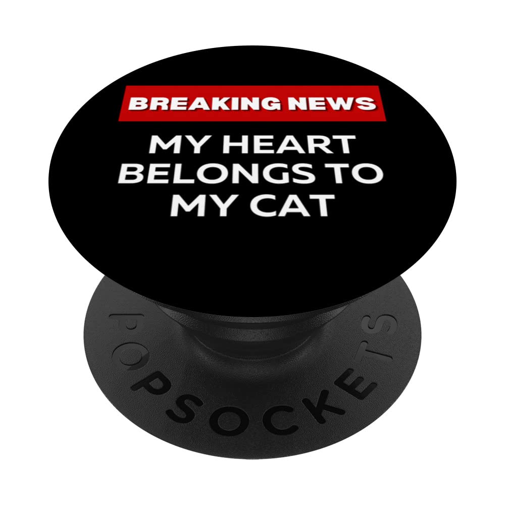 MY HEART BELONGS TO MY CAT, VALENTINE DAY FUN HOLIDAY LOVE PopSockets Swappable PopGrip