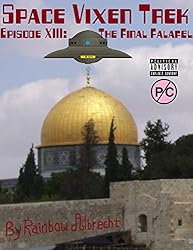 Space Vixen Trek Episode 13:  The Final Falafel
