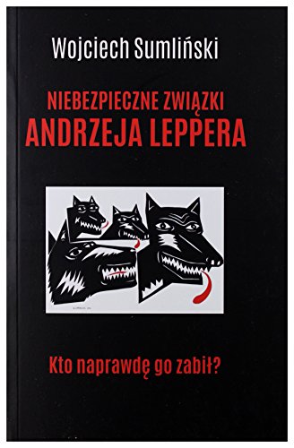 Niebezpieczne zwiazki Andrzeja Leppera. Kto naprawde go zabil?