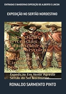 Livro Entradas E Bandeiras Expediçâo De Alberto E Lincon