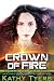 Crown of Fire (Firebird Book 3) by