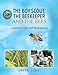 The Boy Scout, The Beekeeper and The Bees: Lessons in Life and Beekeeping by Terry R Combs