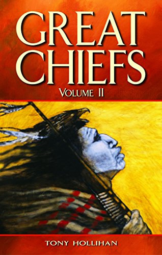 Great Chiefs Volume II by Tony Hollihan