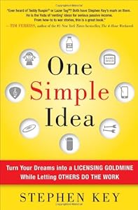 One Simple Idea: Turn Your Dreams into a Licensing Goldmine While Letting Others Do the Work book cover
