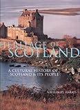 Front cover for the book Heritage of Scotland: A Cultural History of Scotland & Its People by Nathaniel Harris