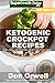 Ketogenic Crockpot Recipes: Over 165+ Ketogenic Recipes, Low Carb Slow Cooker Meals, Dump Dinners Recipes, Quick & Easy Cooking Recipes, Antioxidants & ... Weight Loss Transformation Book Book 10)