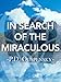 In Search of the Miraculous