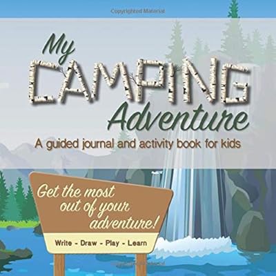 My Camping Adventure Journal: A guided journal and activity book for kids