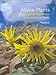 Alpine Plants: Ecology for Gardeners by 