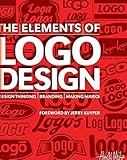 The Elements of Logo Design: Design Thinking, Branding, Making Marks by 