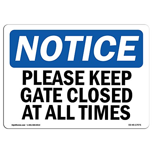OSHA Notice Sign - Please Keep Gate Closed at All Times | Rigid Plastic Sign |…