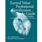 Earned Value Professional Certification Study Guide, Third Edition