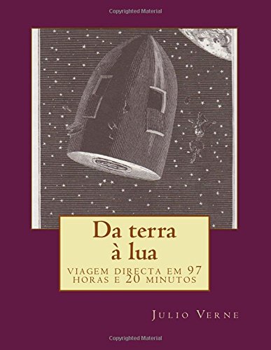 Da Terra a Lua: Viagem Directa Em 97 Horas E 20 Minutos PDF Julio Verne