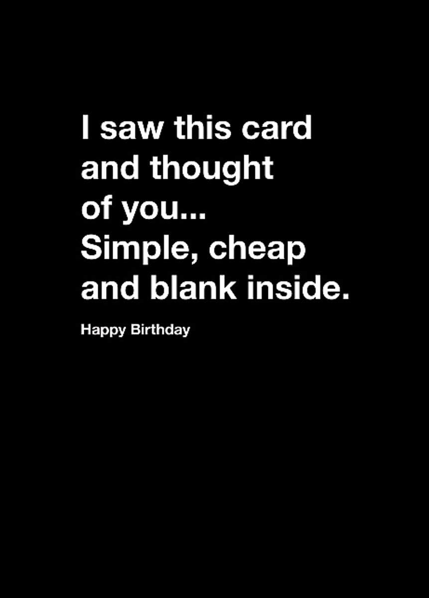 Happy Birthday Rude Funny Humour Greeting Card Saw This Card Thought of You Simple Cheap Blank Inside, Black, White, 178 x 130mm