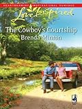 The Cowboy's Courtship: A Wholesome Western Romance (Love Inspired) by Brenda Minton