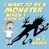 I Want to Be a Monster When I Grow Up