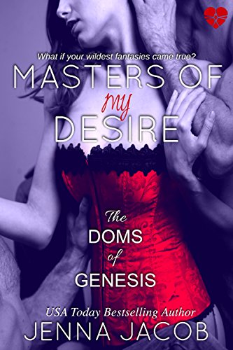 Masters Of My Desire (The Doms Of Genesis Book 2)