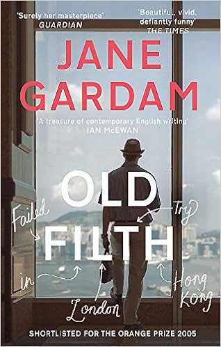 Old Filth Old Filth Trilogy 1 Jane Gardam 9780349139494 Amazon Com Books Old Filth Old Filth Trilogy 1 Jane Gardam 9780349139494 Amazon Com Books