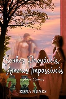 Livro Sonhos prováveis, amores impossíveis: Nove contos
