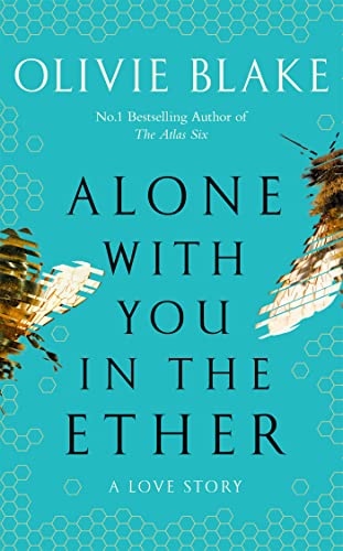 Alone With You in the Ether: A love story like no other and a Heat Magazine Boo…
