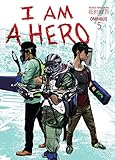 I Am a Hero Omnibus Volume 5 I Am a Hero Omnibus Volume 5