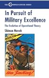 In Pursuit of Military Excellence: The Evolution of Operational Theory (Cummings Center Series)