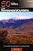 50 Hikes in the Tennessee Mountains: Hikes and Walks from the Blue Ridge to the Cumberland Plateau