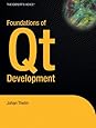 Foundations of Qt Development (Expert's Voice in Open Source)