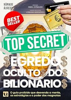 Livro Segredos Ocultos dos Bilionários: O guia proibido que desvenda a mente, as estratégias e o poder dos magnatas