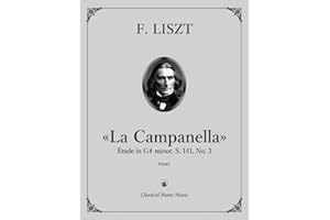 «La Campanella», Étude in G-sharp minor, Grandes Études de Paganini, S. 141, No. 3 - Franz LISZT - Classical Piano Music: Rad