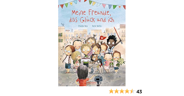 Meine Freunde, das Glück und ich: Roca, Elisenda: 9783770702190:  Amazon.com: Books
