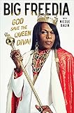 Big Freedia: God Save the Queen Diva!