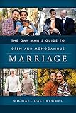 The Gay Man's Guide to Open and Monogamous Marriage