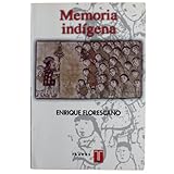 Memoria Indigena, Florescano, Enrique, 9681905385
