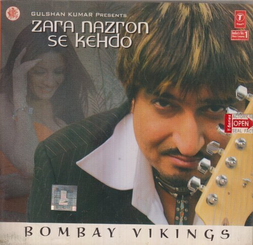 Bombay Vikings - Zara Nazron Se Kehdo - Bombay Vikings By Bombay Vikings - Zortam Music