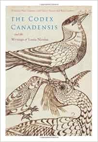 Amazon Com The Codex Canadensis And The Writings Of Louis