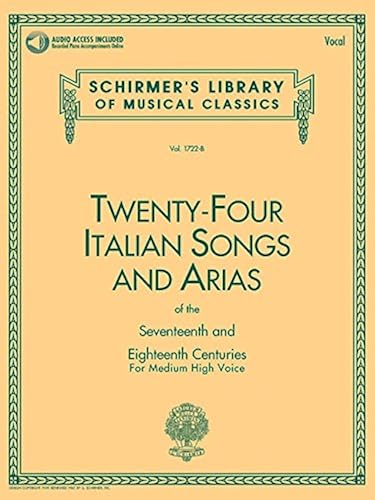 Download 24 Italian Songs and Arias Of The 17th & 18th Century - Medium High Voice - (Book) (Schirmer's Library of Musical Classics) PDF