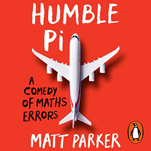 [Free] Humble Pi: A Comedy of Maths Errors [R.A.R]