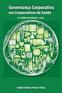 Livro Governança Corporativa em Cooperativas de Saúde: 2ª edição atualizada - 2025