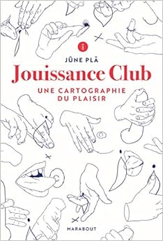 Jouissance Club: Une cartographie du plaisir Livres,Santé, Forme et Diététique,Psychologie et psychanalyse
