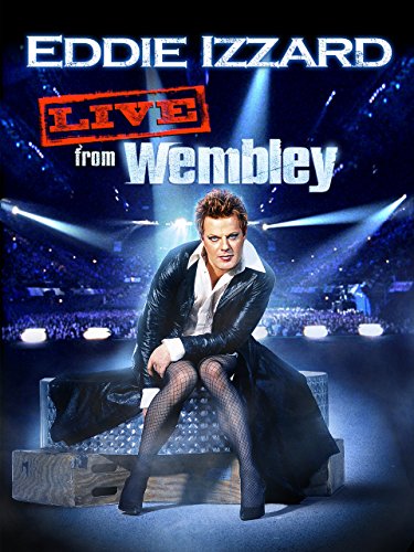 Eddie Izzard: Live from Wembley