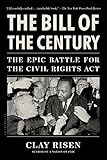 The Bill of the Century: The Epic Battle for the Civil Rights Act