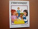Friendship (Values to Live By Ser)